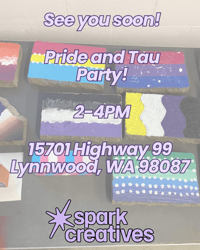Today's the day!! We hope you bring a hungry tummy and curiosity the Spark Creatives Pride and Tau day party!

Time: 2-4PM 
Address: 15701 Highway 99, Lynnwood, WA 98087
Price: Free - All Ages Welcome!